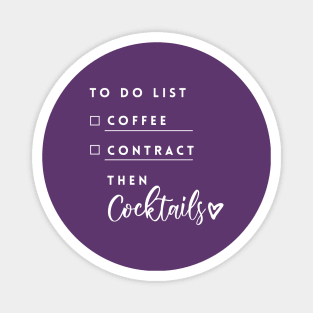 To do list: coffee, contract then cocktails Magnet